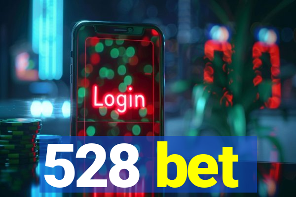 528 bet